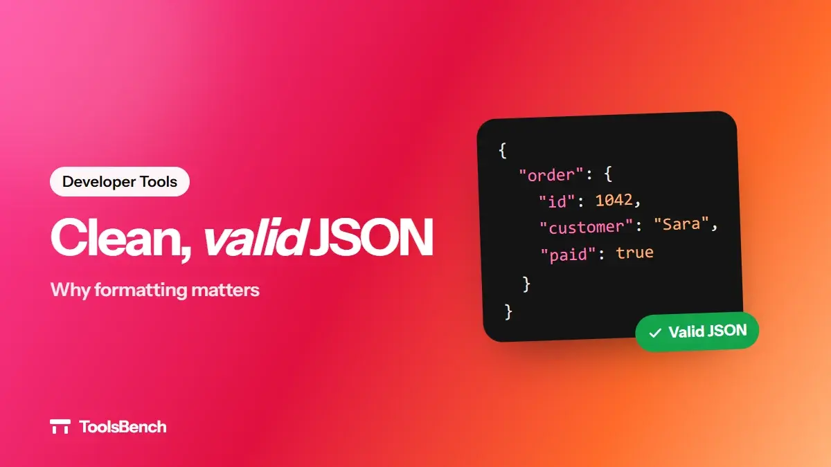 Why Properly Formatted JSON Matters