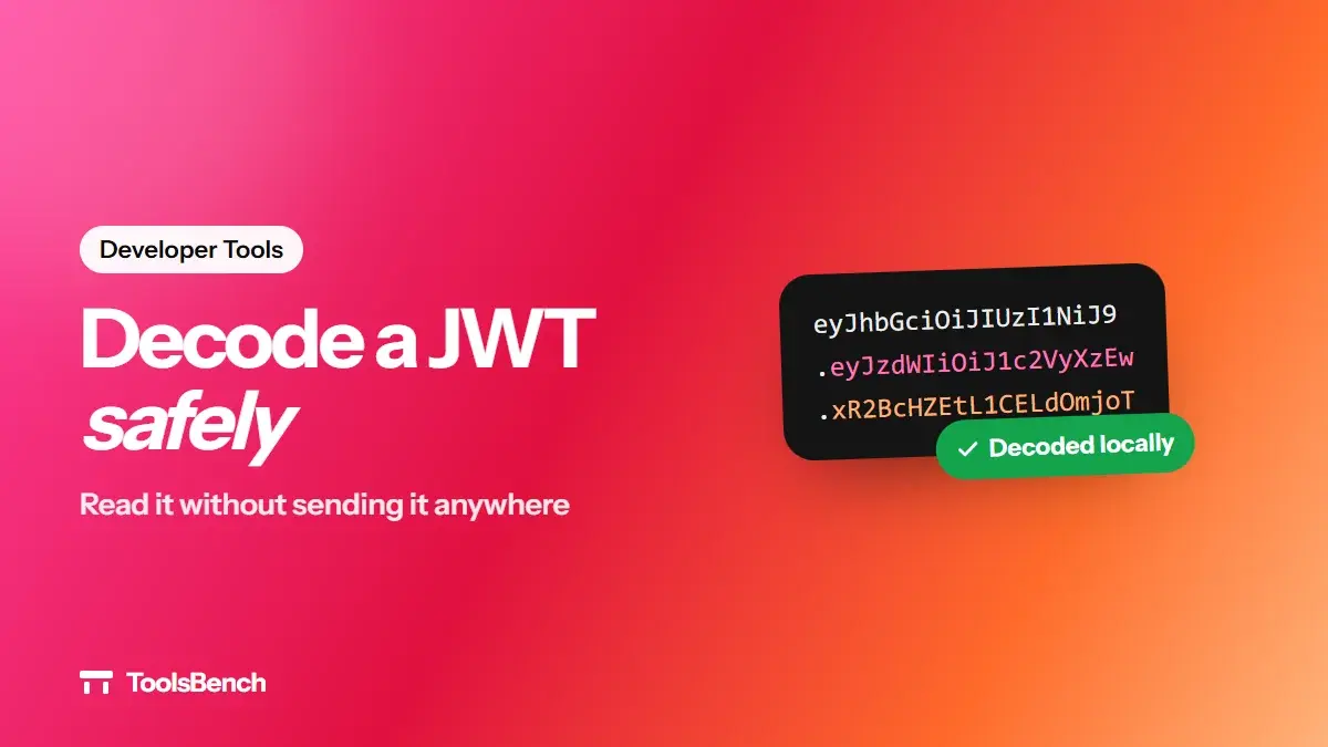 How to Decode a JWT Safely (Without Pasting It Into a Random Website)